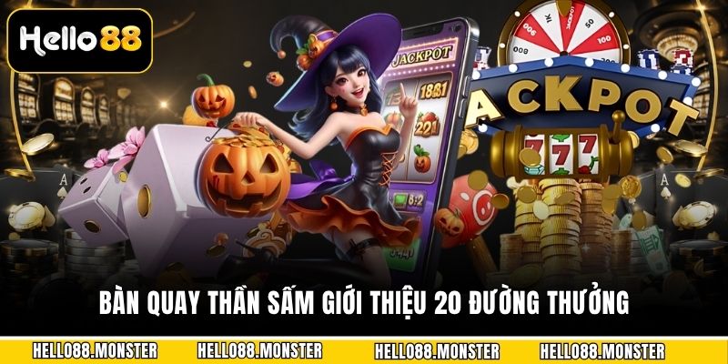 Bàn quay thần sấm giới thiệu 20 đường thưởng