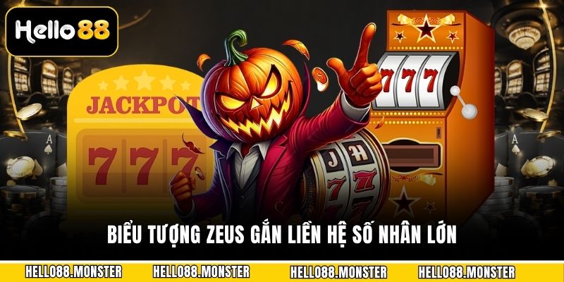 Biểu tượng Zeus gắn liền hệ số nhân lớn