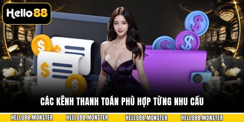 Các kênh thanh toán phù hợp từng nhu cầu