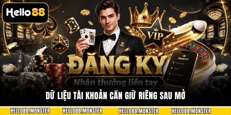 Dữ liệu tài khoản cần giữ riêng sau mở