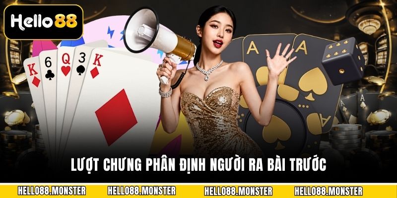 Lượt chưng phân định người ra bài trước