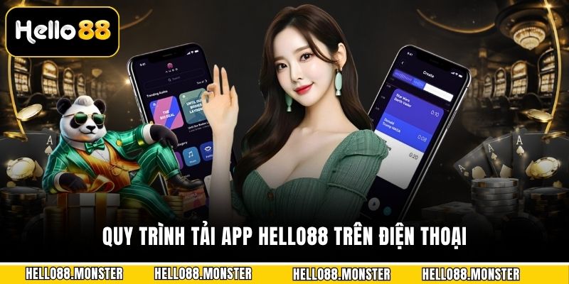 Quy trình tải app Hello88 trên điện thoại