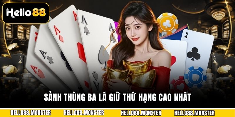 Sảnh thùng ba lá giữ thứ hạng cao nhất