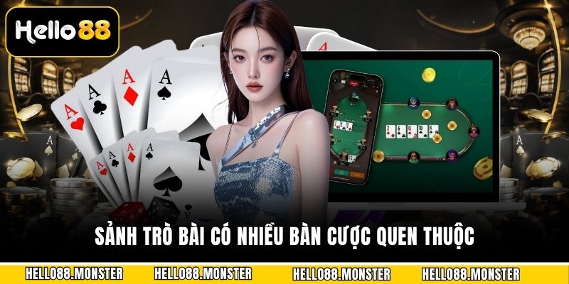 Sảnh trò bài có nhiều bàn cược quen thuộc