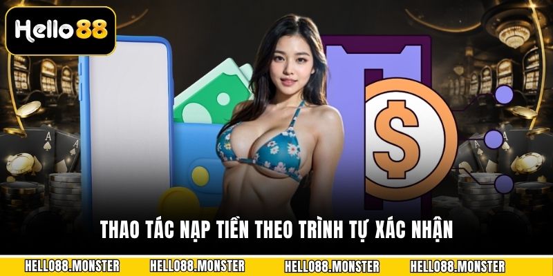 Thao tác nạp tiền theo trình tự xác nhận