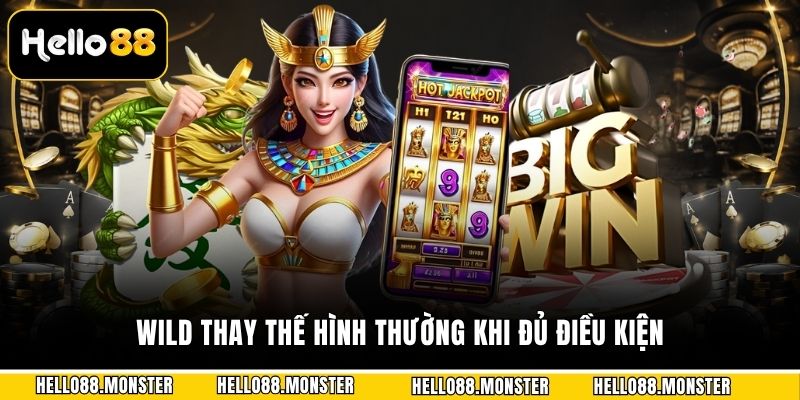 Wild thay thế hình thường khi đủ điều kiện